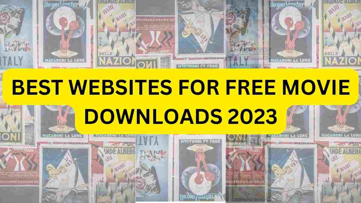 Best websites for free movie downloads 2023 hd 1080p vids