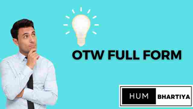 OTW Full Form