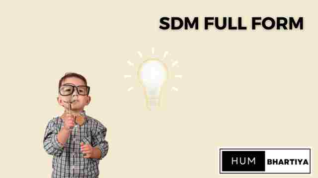 SDM Full Form