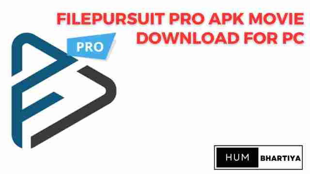 Filepursuit Pro Apk Movie Download for Pc फिल्मे कैसे क्या और कब ?